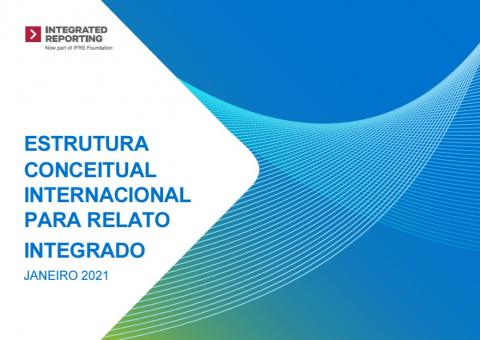 ESTRUTURA CONCEITUAL INTERNACIONAL PARA RELATO INTEGRADO -  VERSÃO PORTUGUÊS